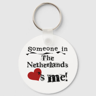 Someone In The Netherlands Loves Me Key Ring
