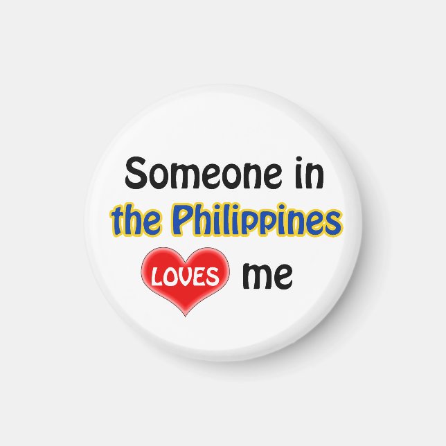 Someone in the Philippines loves me Magnet (Front)