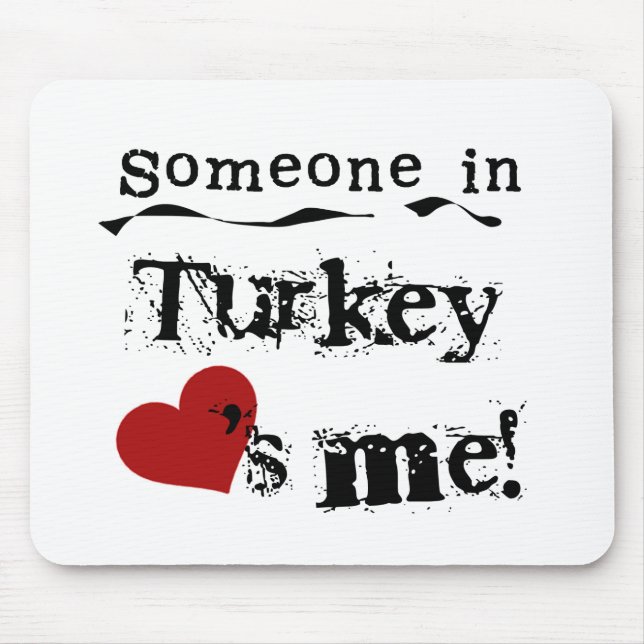 Someone In Turkey Loves Me Mouse Mat (Front)