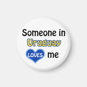 Someone in Uruguay loves me Magnet