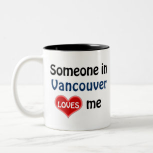 Someone in Vancouver loves me Two-Tone Coffee Mug