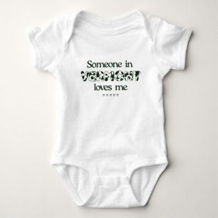 "Someone in Vermont Loves Me" Baby Bodysuit
