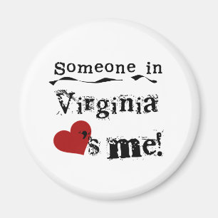 Someone In Virginia Loves Me Magnet
