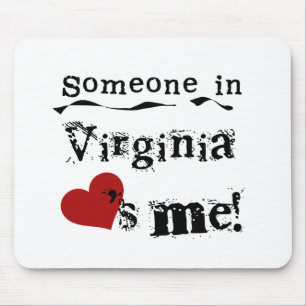Someone In Virginia Loves Me Mouse Mat