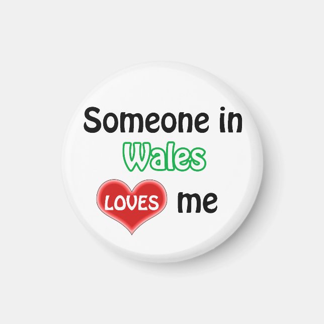 Someone in Wales loves me Magnet (Front)