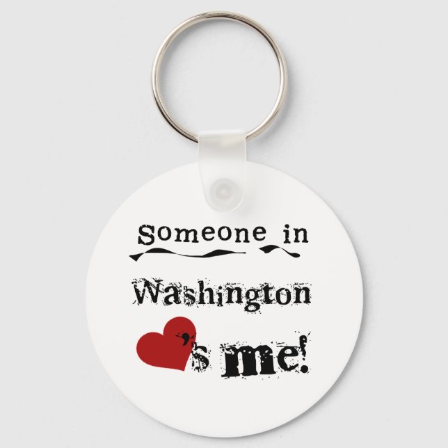 Someone In Washington Loves Me Key Ring (Front)