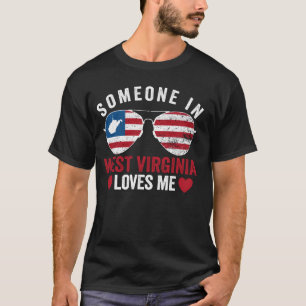 Someone In West Virginia Loves Me Mountain State T-Shirt