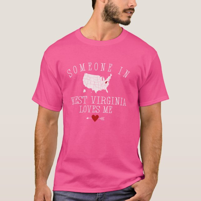 Someone In West Virginia Loves Me Mountain State T-Shirt (Front)