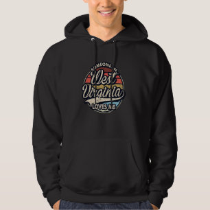 Someone In West Virginia Loves Me US State Cool Re Hoodie