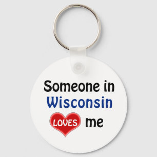 Someone in Wisconsin Loves me Key Ring