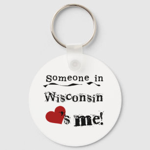 Someone In Wisconsin Loves Me Key Ring