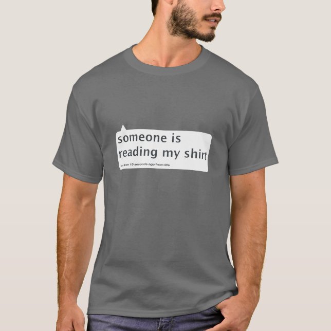 Someone is reading my shirt (Front)