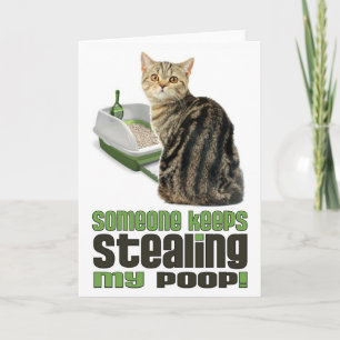 Someone Keeps Stealing My Poop Greeting Card