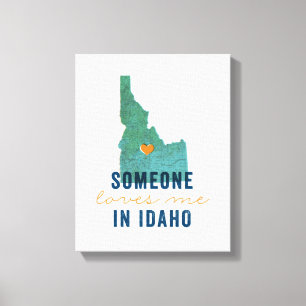 Someone Loves Me in Idaho Canvas