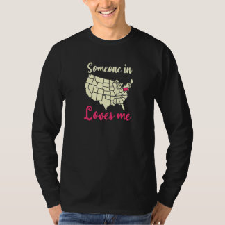 Someone Loves Me Pennsylvania   T-Shirt