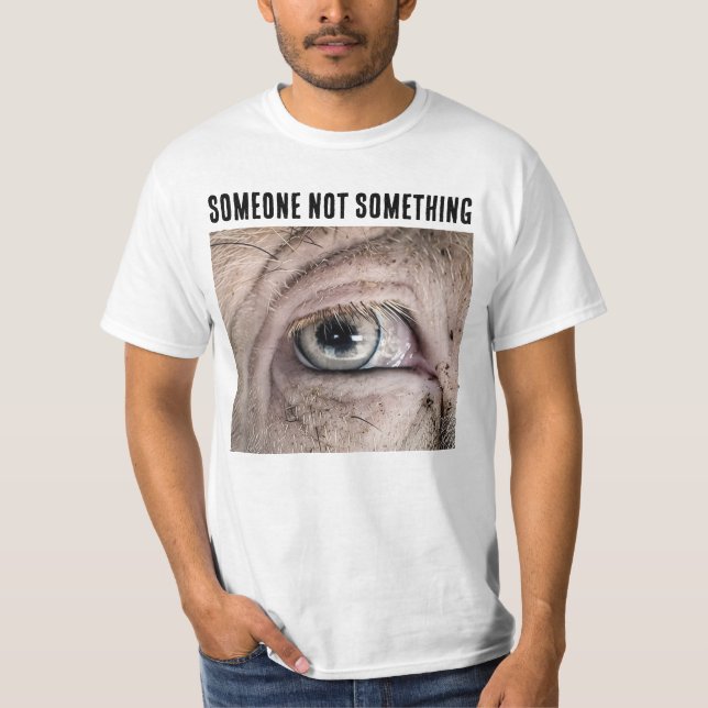 SOMEONE NOT SOMETHING PIG LOVER T-Shirt (Front)