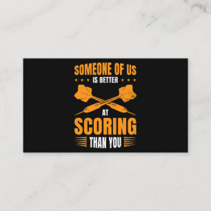 Someone Of Us Is Better At Scoring Than You Dart P Business Card