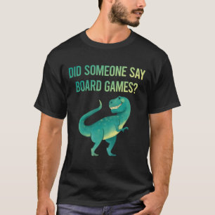 Someone Say Board Game Games T-Shirt