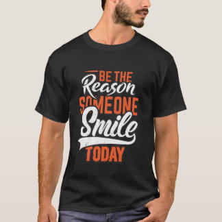 Someone Smile Today T Shirt
