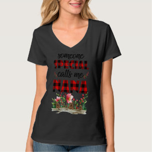 Someone Special Calls Me Nana Mother's Day For Gra T-Shirt