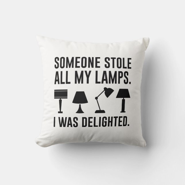Someone Stole All My Lamps Cushion (Front)