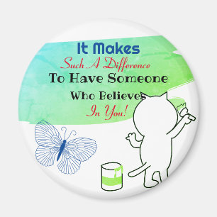 Someone Who Believes Inspiring Quote Opaque Magnet