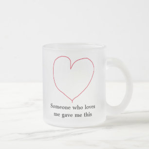 Someone who loves me frosted glass coffee mug