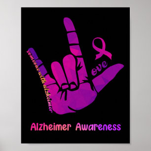 Someone with Alzheimer Love Alzheimer Awareness Sh Poster