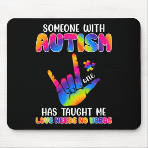 Someone With Autism Has Taught Me ASL Awareness Au Mouse Mat