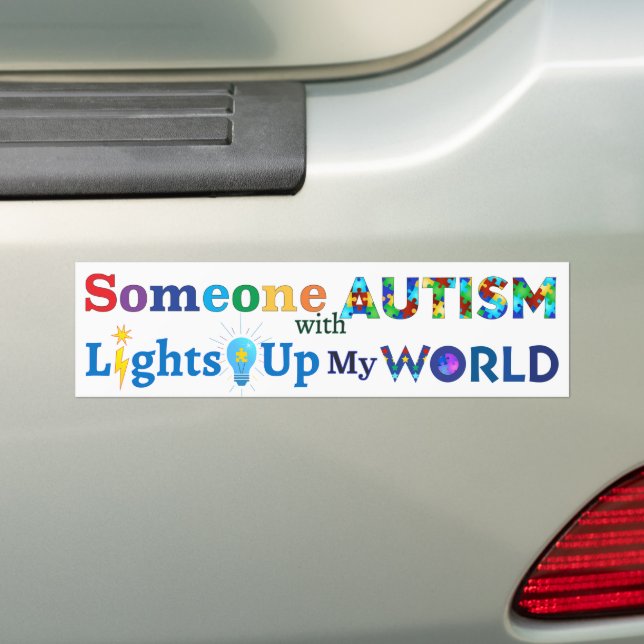 Someone with AUTISM Lights Up My WORLD Bumper Sticker (On Car)