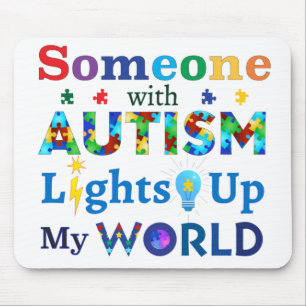 Someone with AUTISM Lights Up My WORLD Mouse Mat