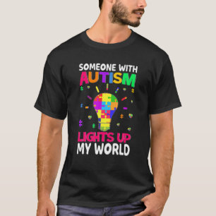 Someone With Autism Lights Up My World T-Shirt