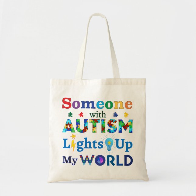 Someone with AUTISM Lights Up My WORLD Tote Bag (Front)