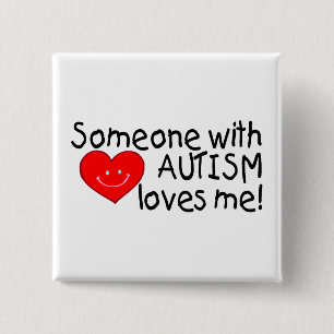 Someone With Autism Loves Me 15 Cm Square Badge