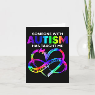 Someone With Autism Taught Me Love Needs No Words Card
