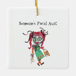 Someone's Feral Aunt Ceramic Ornament