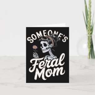 Someone's Feral Mum Skeleton Wildflower Skull Hall Card