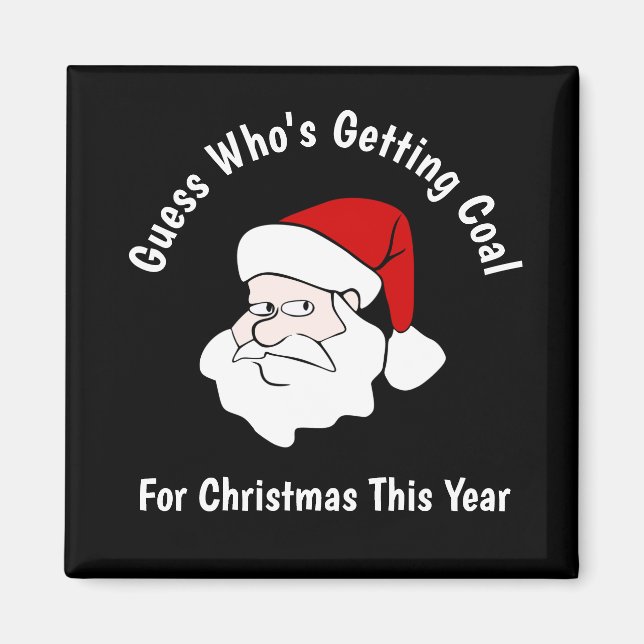 Someone's Getting Coal For Christmas Black Magnet (Front)