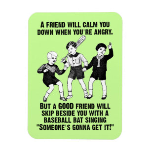 Someone's Gonna Get It Funny Premium Flexi Fridge  Magnet