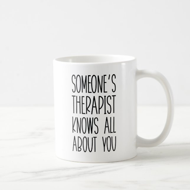 Someone's Therapist Coffee Mug (Right)