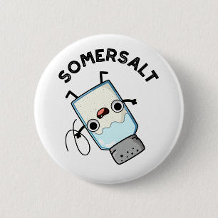 Somersalt Funny Somersault Salt Pun 6 Cm Round Badge