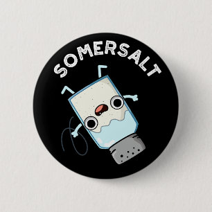 Somersalt Funny Somersault Salt Pun Dark BG 6 Cm Round Badge