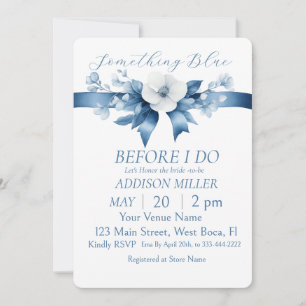 Something Blue Before I do, Floral& Bow Invitation