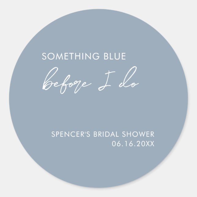 Something Blue Before I Do Modern Bridal Shower Classic Round Sticker (Front)