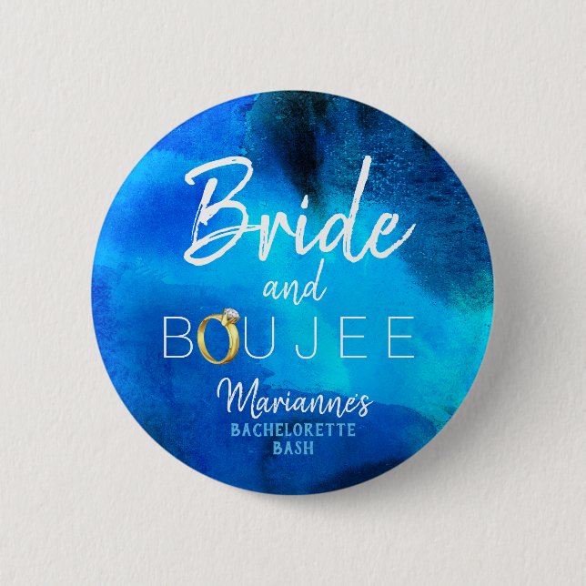 Something Blue| Bride and Boujee|Bachelorette 6 Cm Round Badge (Front)