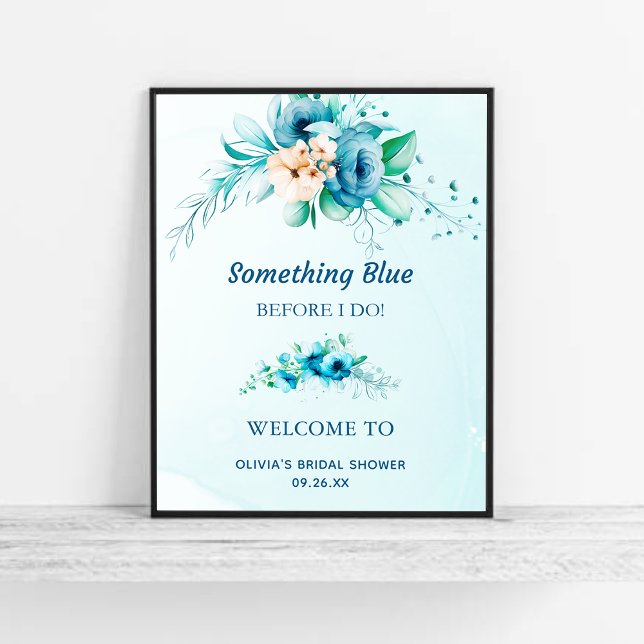 Something Blue Floral Bridal Shower Welcome Sign  (Something Blue Before I Do Floral Bridal Shower Welcome Sign  )
