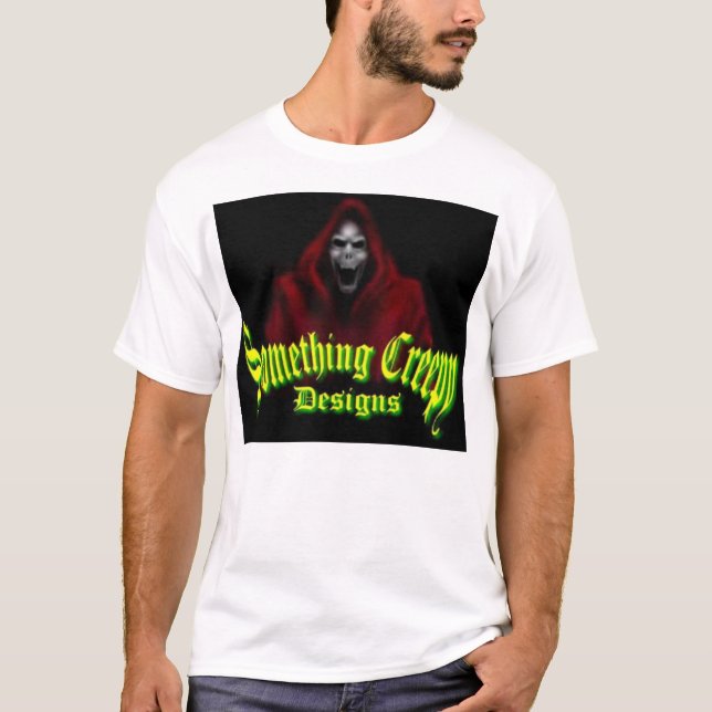 something creepy designs T-Shirt (Front)