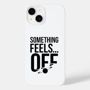 Something Feels Off - Unsettling & Cryptic Message Case-Mate iPhone 14 Case