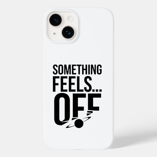 Something Feels Off - Unsettling & Cryptic Message Case-Mate iPhone Case (Back)