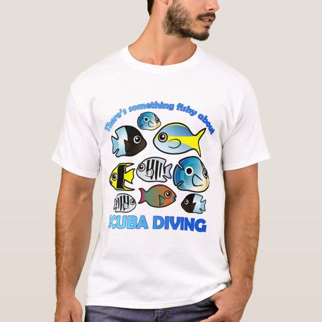 Something Fishy About Scuba T-Shirt (Front)